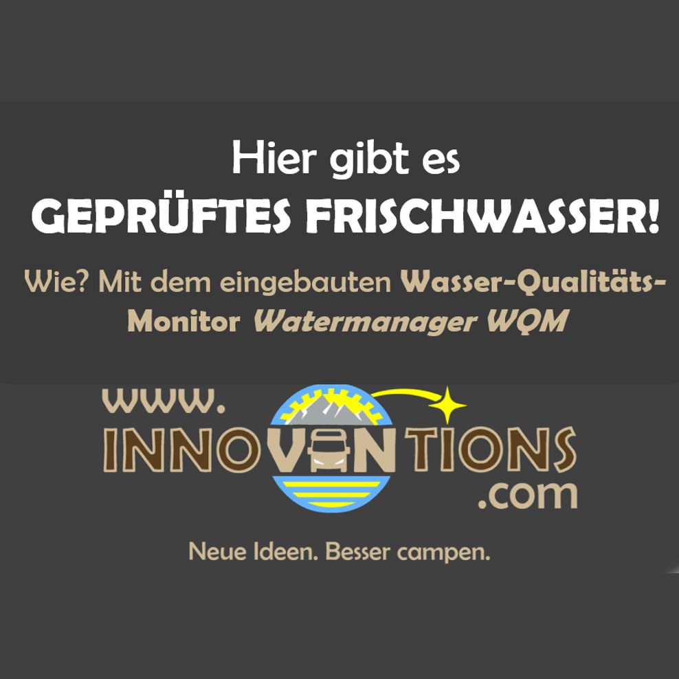 Watermanager WQM - geprüfte Frischwasser-Qualität fürs Campen!